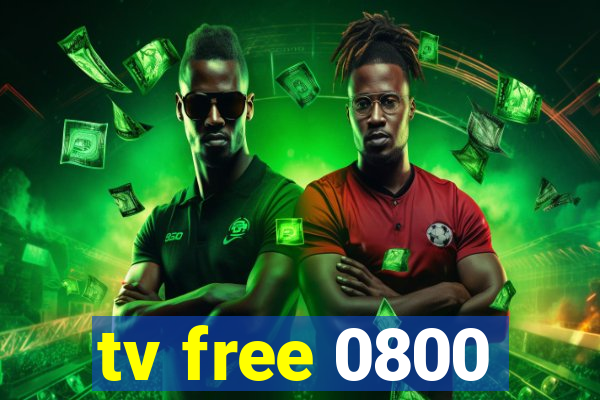 tv free 0800